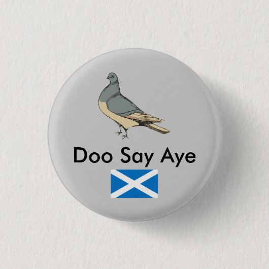 Doo Say Aye Scotland Pigeon Pinback Ronde Button 3,2 Cm (Voorkant)