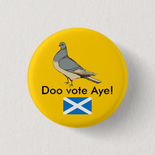 Doo Vote Aye Scotland Pigeon Pinback Ronde Button 3,2 Cm