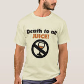 Dood aan alle Juice T-shirt (Voorkant)
