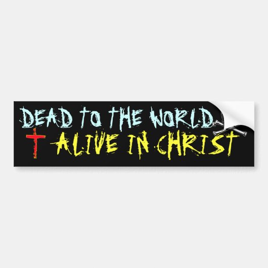 Dood aan de wereld, levend in Christus Bumpersticker (Voorkant)