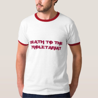 DOOD AAN HET PROLETARIAAT T-SHIRT