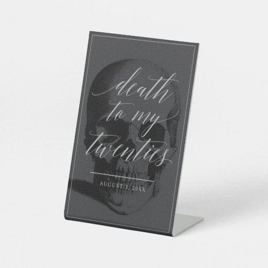 Dood aan mijn 20s Pedestal Sign Reclamebord Met Voetstuk (Voorkant)