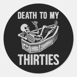 Dood aan mijn 30s ronde sticker