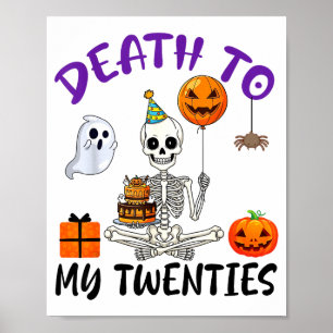 Dood aan mijn twintiger jaren Funny skelet Hallowe Poster