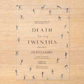 Dood aan mijn twintigers Halloween 30e verjaardag Acryl Uitnodigingen (Voorkant)