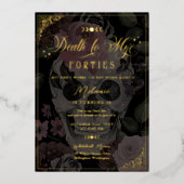 Dood aan mijn veertiger jaren bloemengotische sche folie uitnodiging (Voorkant)