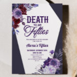 Dood aan mijn vijftiger bloemenfeest 60ste verjaar kaart<br><div class="desc">Dit is een Death to My Fifties Floral 60th Birthday Party Uitnodiging!</div>