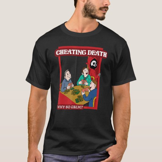 Dood bedriegen waarom zo grimmig t-shirt (Voorkant)
