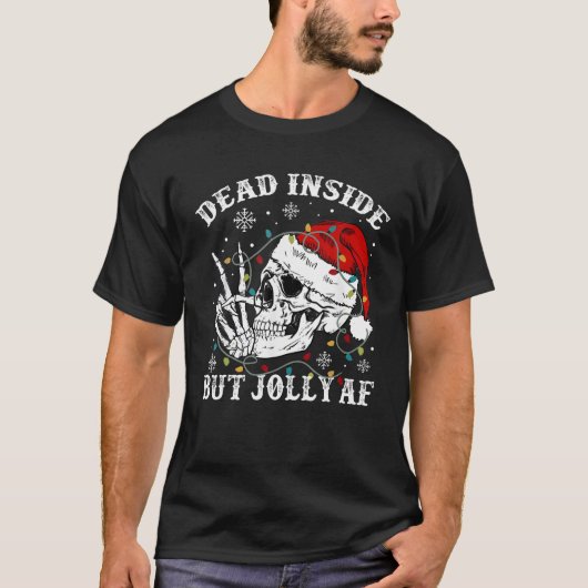 Dood Binnen Maar Jolly AF Skelet Santa Hat Christ T-shirt (Voorkant)