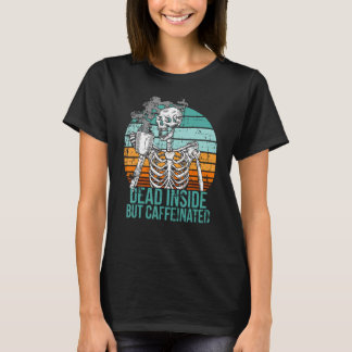 Dood binnenin maar cafeïnehoudende retro benauwd z t-shirt