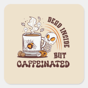 Dood binnenin, maar cafeïnevrij vierkante sticker