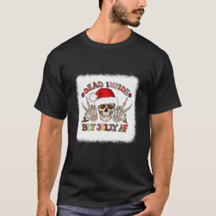 Dood binnenin, maar Jolly AF Funny Skeleton Santa  T-shirt