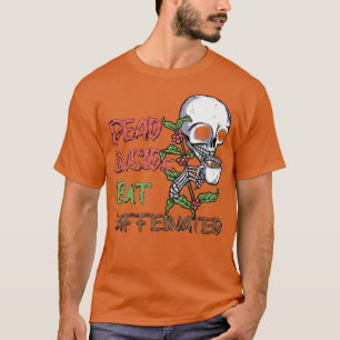 Dood binnenin, maar met cafeïnevrije koffie t-shirt