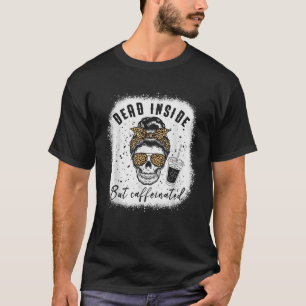 Dood binnenin, maar met cafeïnevrije mond t-shirt