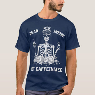 Dood binnenin, maar met cafeïnevrije skeletenbloem t-shirt