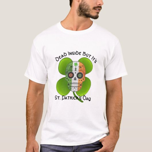 Dood binnenin maar zijn St. Patrick's Day Irish Gr T-shirt (Voorkant)