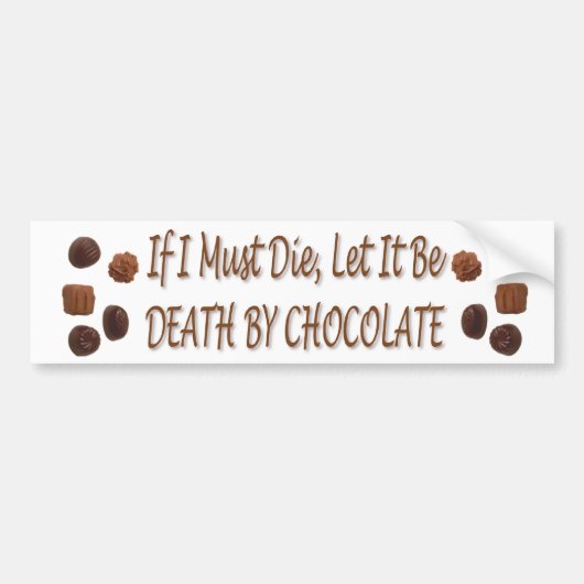 Dood door chocolade-Bumpersticker Bumpersticker (Voorkant)
