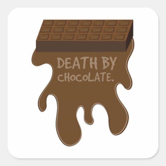 Dood door chocolade vierkante sticker (Voorkant)
