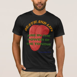 Dood en leven zijn in de macht van de tong  t-shirt