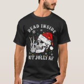 Dood in, maar Jolly AF Skeleton Kerstmis T-shirt (Voorkant)