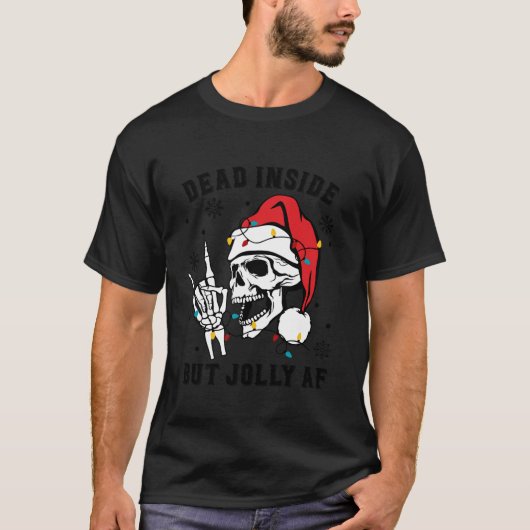 Dood in, maar Jolly AF Skeleton Kerstmis T-shirt (Voorkant)