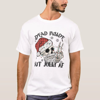 Dood in, maar Jolly Aff, vrolijk kerstfeest. T-shirt