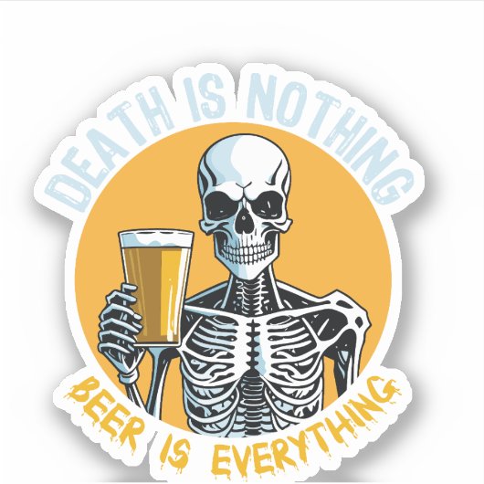 Dood is niets Bier is alles Sticker (Voorkant)