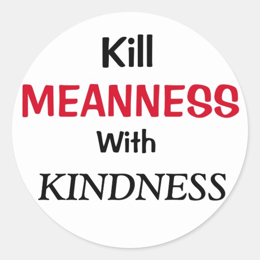 Dood Means met Kindness Ronde Sticker (Voorkant)