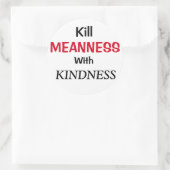 Dood Means met Kindness Ronde Sticker (Tas)