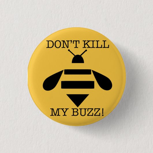 DOOD MIJN BUZZ NIET RONDE BUTTON 3,2 CM (Voorkant)