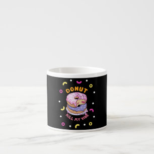 Dood mijn Vibe donut niet Espresso Kop