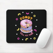 Dood mijn Vibe donut niet Muismat (Met muis)