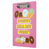 Dood mijn vibe niet! klembord (Links)