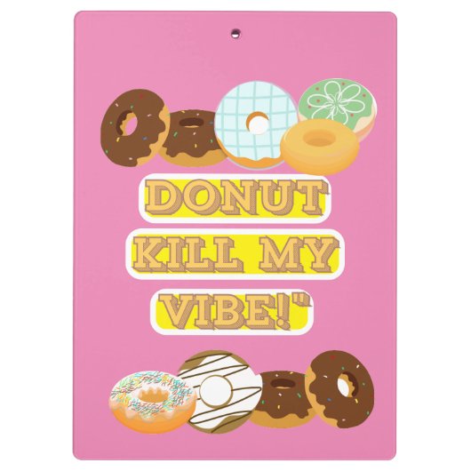 Dood mijn vibe niet! klembord (Achterkant)