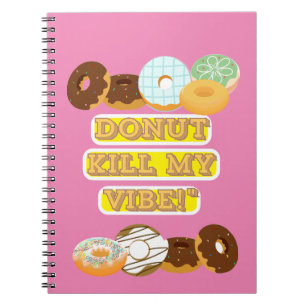 Dood mijn vibe niet! notitieboek