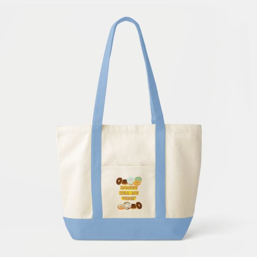 Dood mijn vibe niet! tote bag (Voorkant)