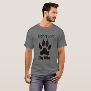 Dood mijn Vibe verdomde klauw niet Halloween T-shirt