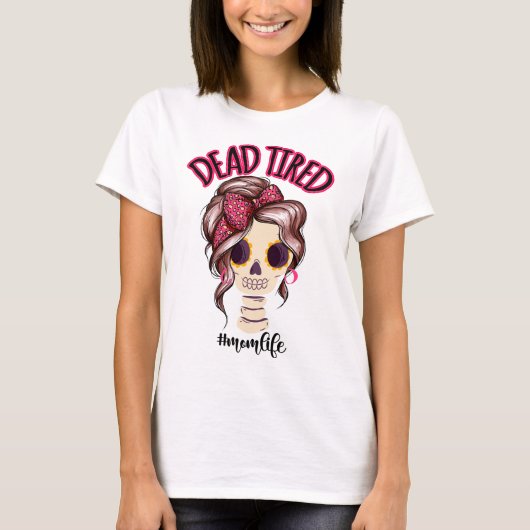 Dood moe mam leven skelet messy bun bandana t-shirt (Voorkant)