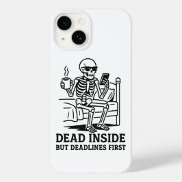 Dood van binnen maar deadlines eerst Case-Mate iPhone 14 hoesje