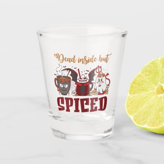 Dood van binnen, maar gekruid shot glas (Voorkant)