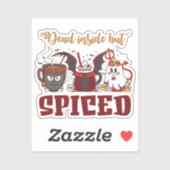 Dood van binnen, maar gekruid sticker (Vel)