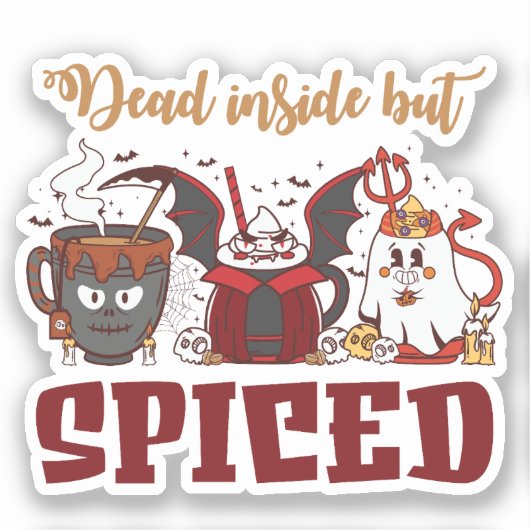 Dood van binnen, maar gekruid sticker (Voorkant)