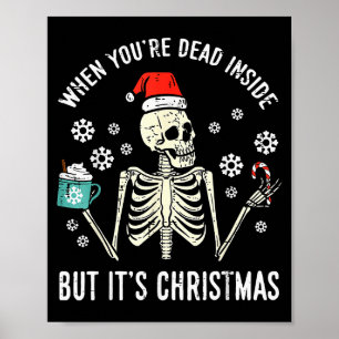 Dood van binnen maar het is kerstskelet koffie Ker Poster