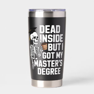 Dood van binnen maar ik heb mijn masterdiploma Ske Geïsoleerde Drinkbeker