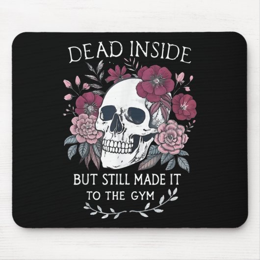 Dood van binnen, maar toch naar sportschool workou muismat (Voorkant)