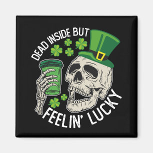 Dood van binnen maar voel me Lucky Skull St. Patri Magneet