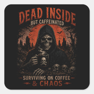 Dood van binnen maar vol cafeïne Funny Skull Stick Vierkante Sticker