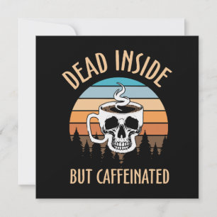 Dood van binnen maar wel gedrogeerd door cafeïne kaart