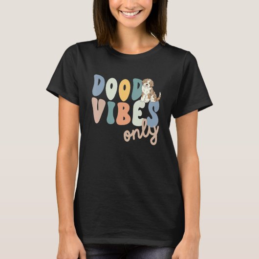 Dood Vibes Only Red Merle Aussiedoodle Doodle Mama T-shirt (Voorkant)