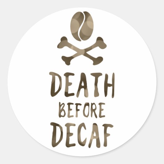 dood voor cafeïnevrij ronde sticker (Voorkant)